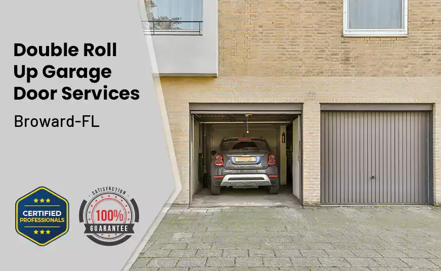 Double Roll Up Garage Doors Broward-FL 