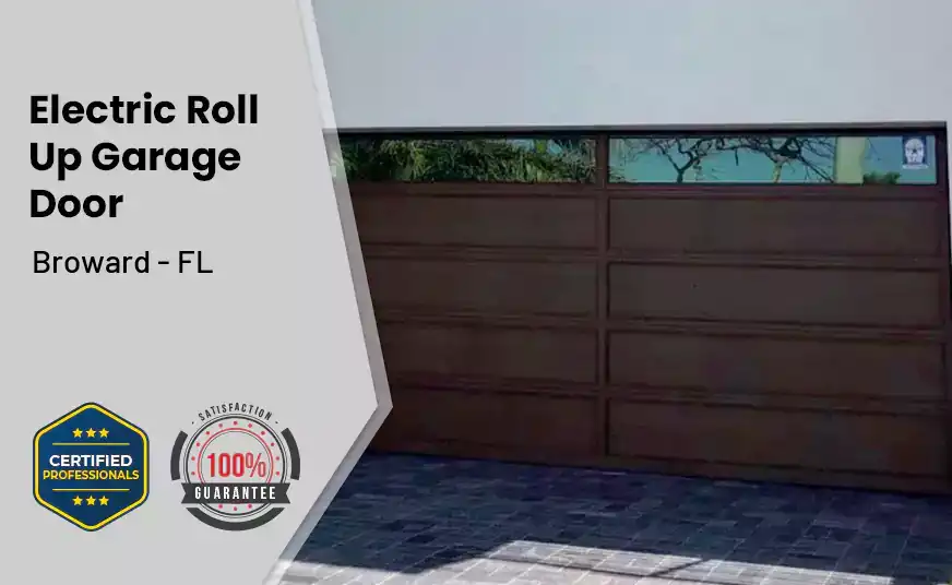 Electric Roll Up Garage Door Broward - FL 