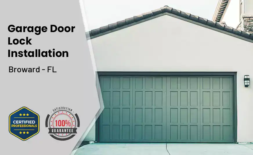 Garage Door Lock Installation Broward - FL 