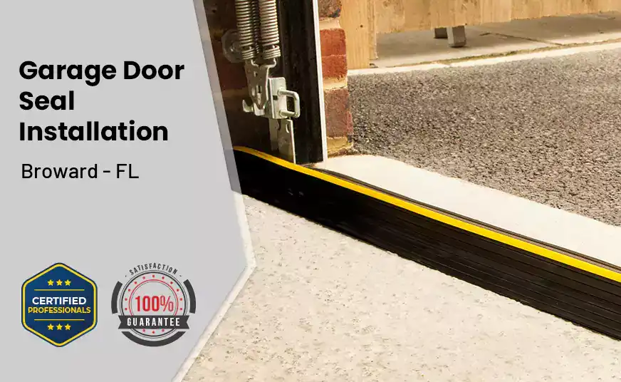 Garage Door Seal Installation  Broward - FL 