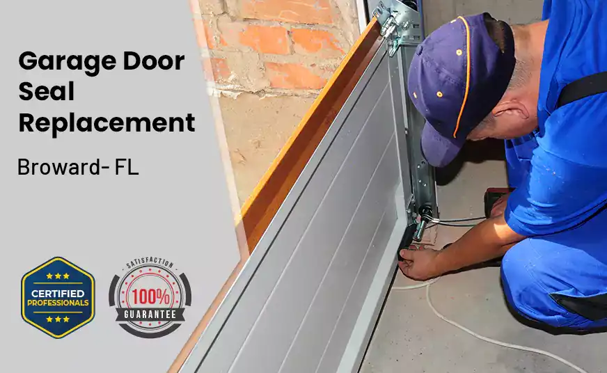 Garage Door Seal Replacement Broward- FL 