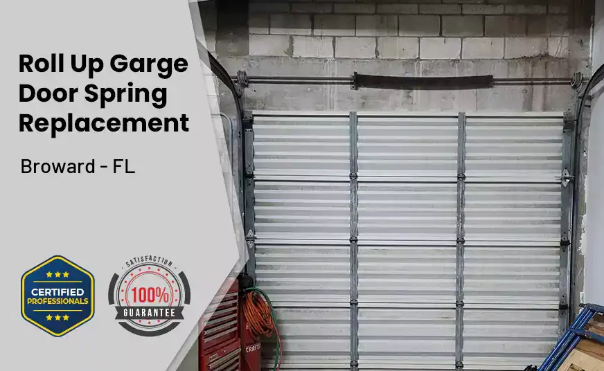 Roll Up Garage Door Spring Replacement Broward - FL 
