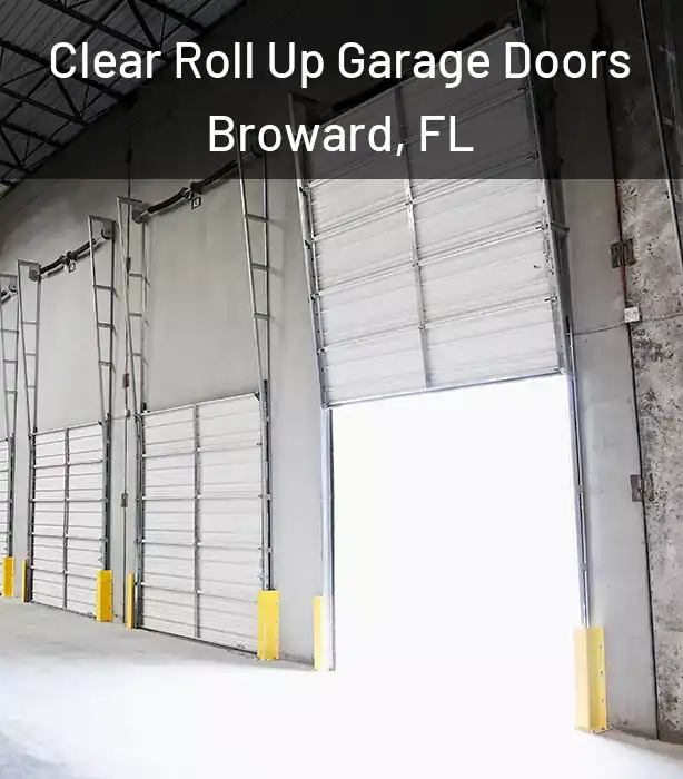  Clear Roll Up Garage Doors Broward, FL