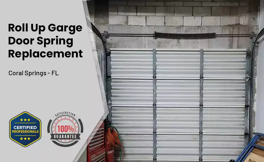 Roll Up Garage Door Spring Replacement Coral Springs - FL 
