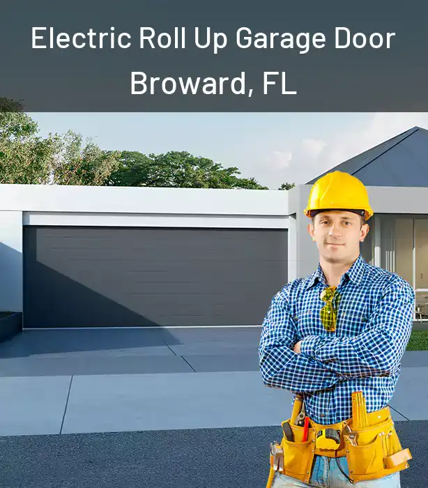  Electric Roll Up Garage Door Broward, FL