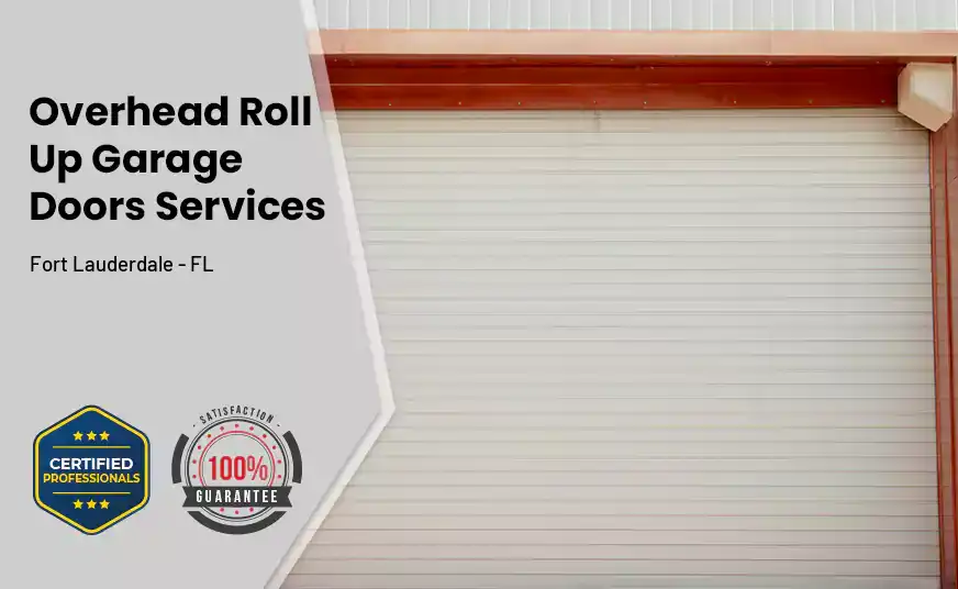 Overhead Roll Up Door Fort Lauderdale - FL 