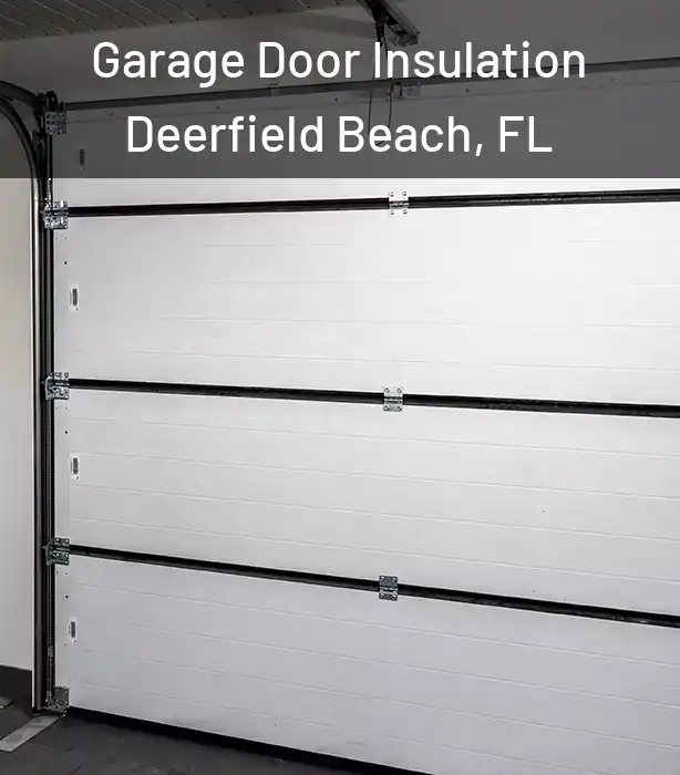  Garage Door Insulation Deerfield Beach, FL