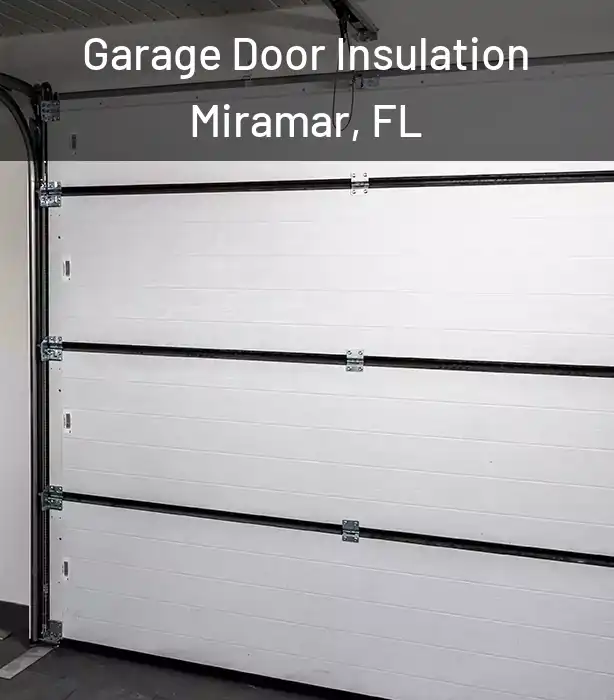  Garage Door Insulation Miramar, FL