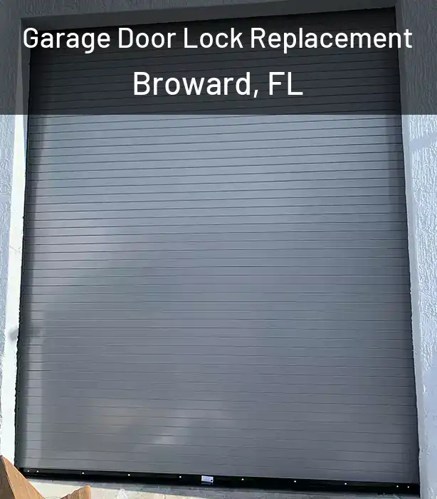  Garage Door Lock Replacement Broward, FL