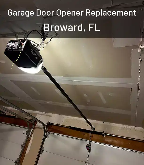  Garage Door Opener Replacement Broward, FL