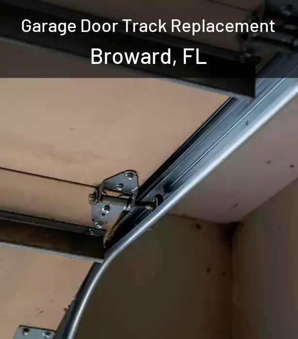  Garage Door Track Replacement Broward, FL