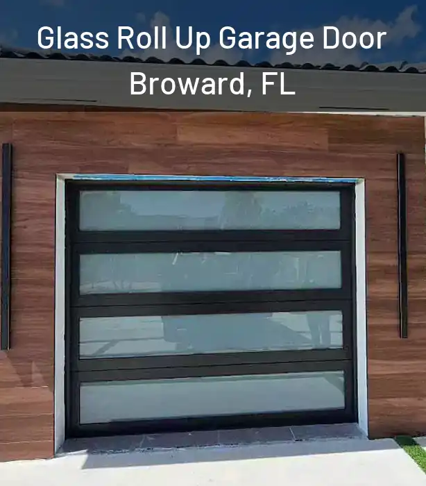  Glass Roll Up Garage Door Broward, FL