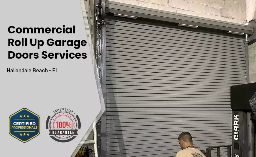 Commercial Roll Up Garage Door Hallandale Beach - FL 