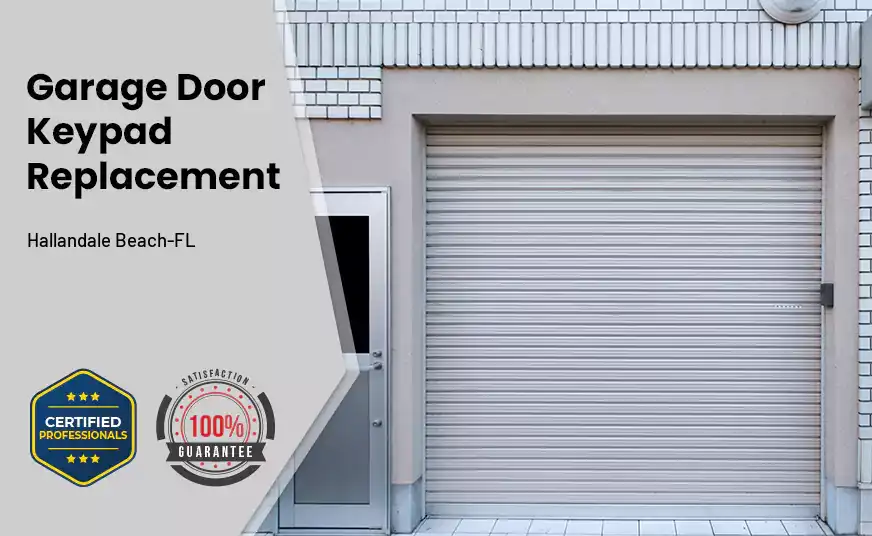 Garage Door Keypad Replacement Hallandale Beach-FL 