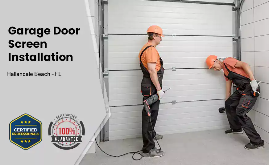 Garage Door Screen Installation Hallandale Beach - FL 