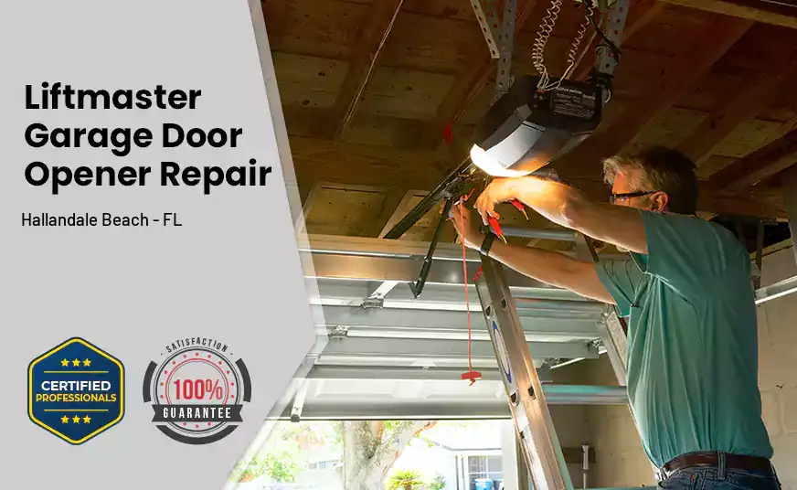 Liftmaster Garage Door Opener Repair Hallandale Beach - FL 