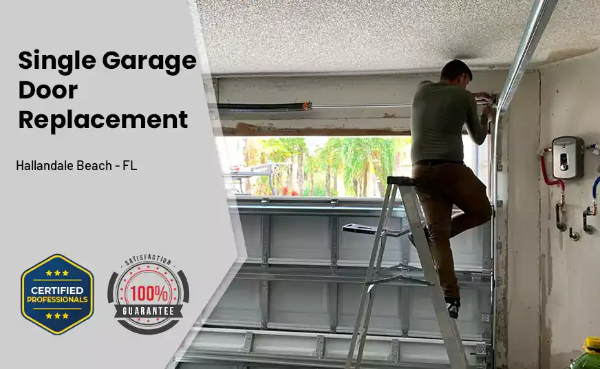 Single Garage Door Replacement Hallandale Beach - FL 