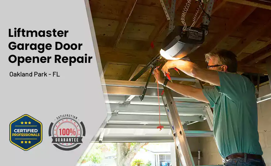 Liftmaster Garage Door Opener Repair Oakland Park - FL 