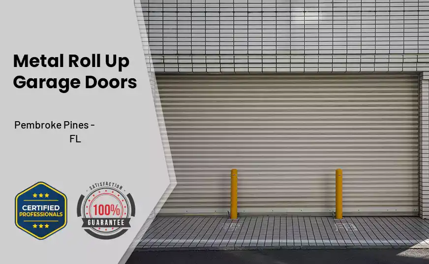 Metal Roll Up Garage Doors Pembroke Pines - FL 