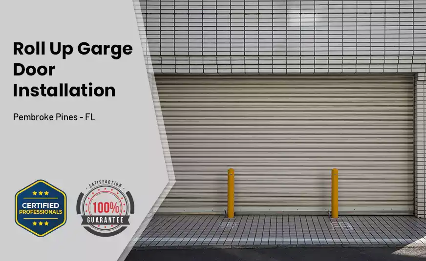 Roll Up Garage Door Installation Pembroke Pines - FL 