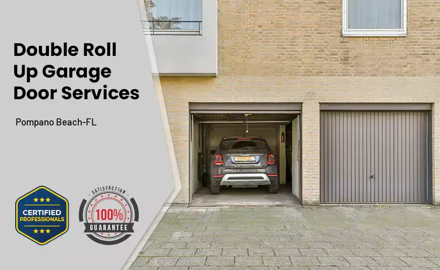Double Roll Up Garage Doors Pompano Beach-FL 