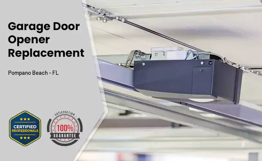 Garage Door Opener Replacement Pompano Beach - FL 