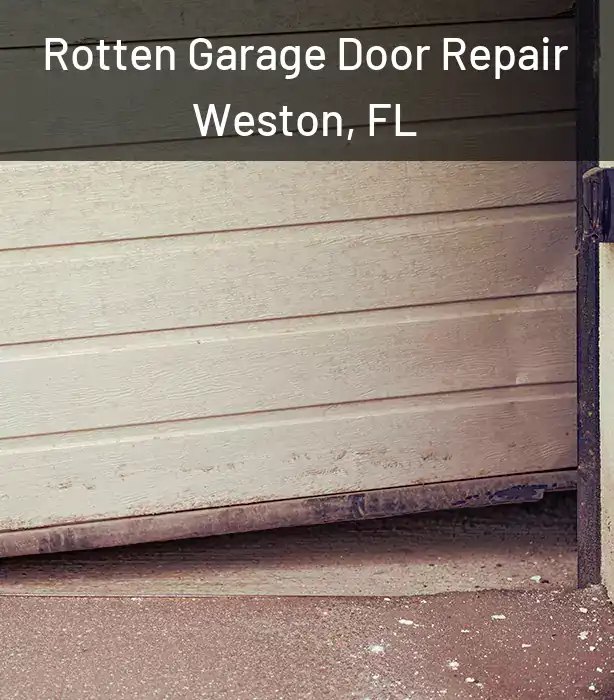  Rotten Garage Door Repair Weston, FL