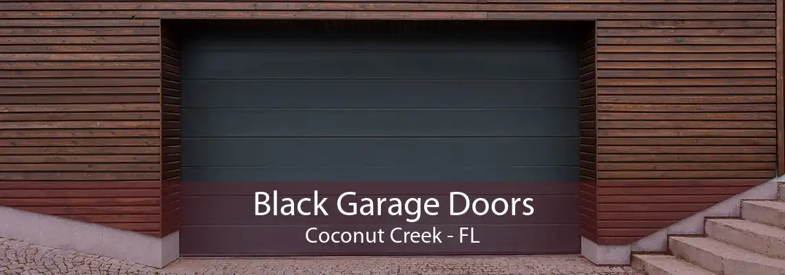 Black Garage Doors Coconut Creek - FL