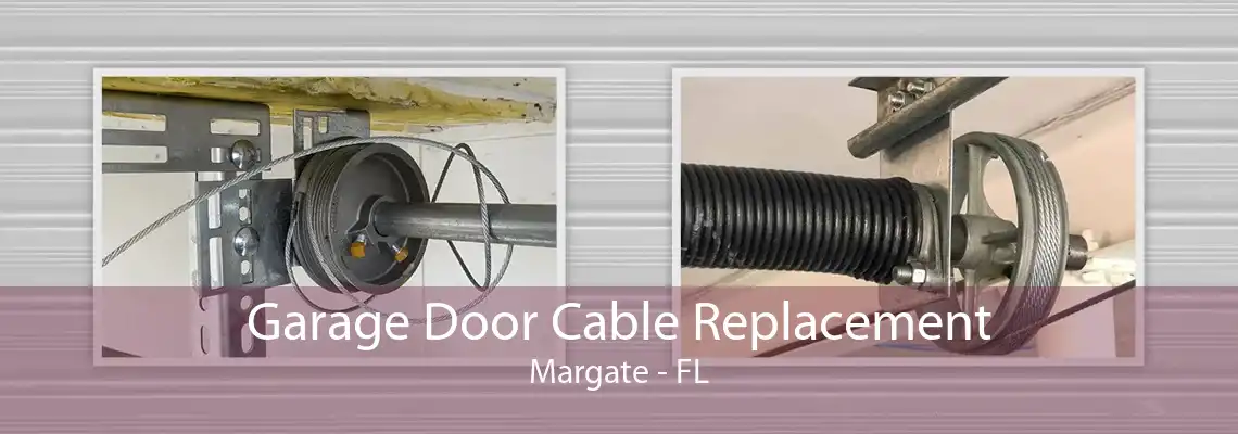 Garage Door Cable Replacement Margate - FL