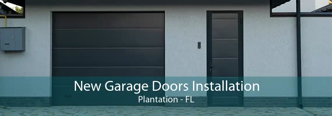 New Garage Doors Installation Plantation - FL